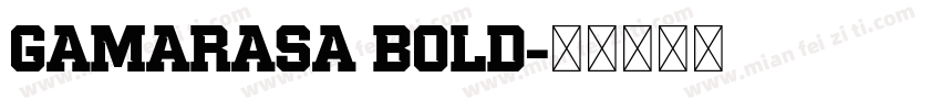 Gamarasa Bold字体转换